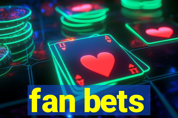 fan bets